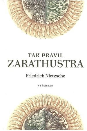 Tak pravil Zarathustra by Otokar Fischer, Friedrich Nietzsche, Oldřich Kulhánek