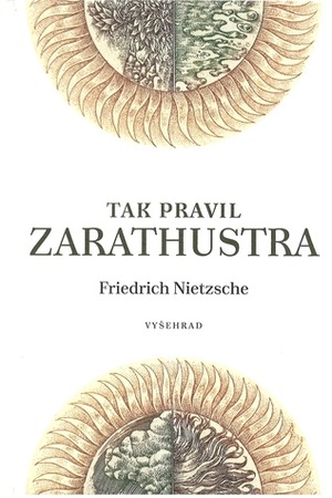 Tak pravil Zarathustra by Friedrich Nietzsche, Oldřich Kulhánek, Otokar Fischer