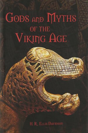 Gods and Myths of the Viking Age by H.R. Ellis Davidson