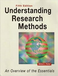 Understanding Research Methods: An Overview of the Essentials by Mildred L. Patten