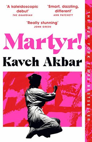 Matyr! by Kaveh Akbar