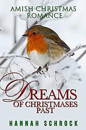 Dreams of Christmases Past by Hannah Schrock