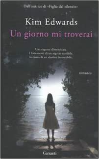 Un giorno mi troverai by Kim Edwards