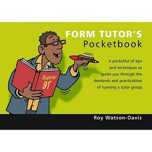 The Form Tutor's Pocketbook by Roy Watson-Davis, Phil Hailstone