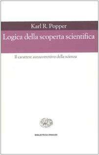 Logica della scoperta scientifica: Il carattere autocorrettivo della scienza by Giulio Giorello, Karl Popper