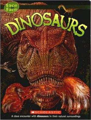 Face to Face: Dinosaurs by Dougal Dixon