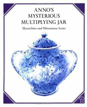 Anno's Mysterious Multiplying Jar by Mitsumasa Anno, Masaichiro Anno