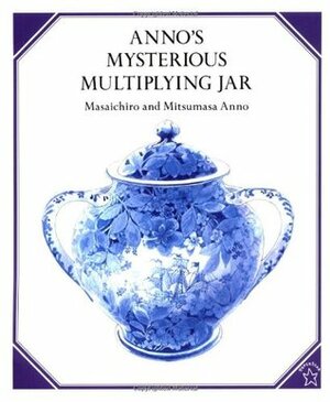 Anno's Mysterious Multiplying Jar by Masaichiro Anno, Mitsumasa Anno