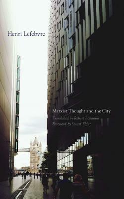 Marxist Thought and the City by Henri Lefebvre