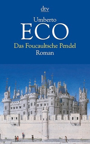 Das Foucaultsche Pendel by Umberto Eco