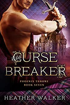 Curse Breaker (Phoenix Throne Book 7): A Scottish Highlander Time Travel Romance by Heather Walker