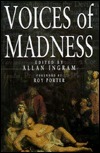 Voices of Madness, 1683-1796 by Allan Ingram