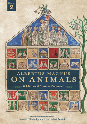 Albertus Magnus on Animals V1 2: A Medieval Summa Zoologica Revised Edition by Irven Michael Resnick, Kenneth F. Kitchell Jr