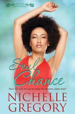 Souls Entwined: Soul Chance by Nichelle Gregory