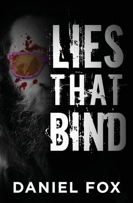 Lies That Bind by Daniel Fox
