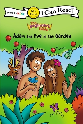 The Beginner's Bible Adam and Eve in the Garden by The Zondervan Corporation