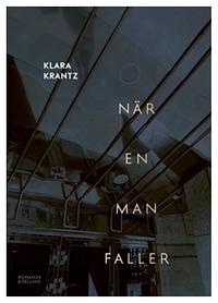 När en man faller by Klara Krantz