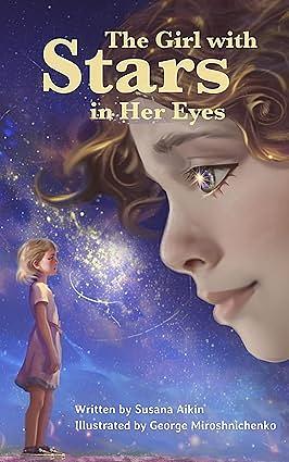 The Girl with Stars in Her Eyes by Susana Aikin