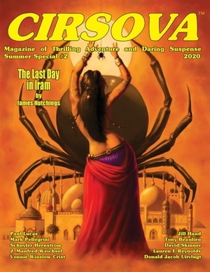 Cirsova Magazine of Thrilling Adventure and Daring Suspense: Summer Special #2 / 2020 by James Hutchings