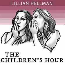 The Children's Hour by Lillian Hellman