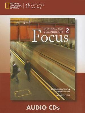Reading and Vocabulary Focus 2 by Deborah Gordon, Laurie Blass