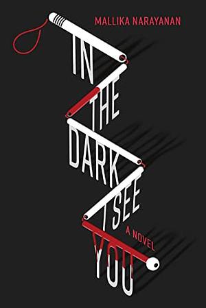 In the Dark I See You by Mallika Narayanan