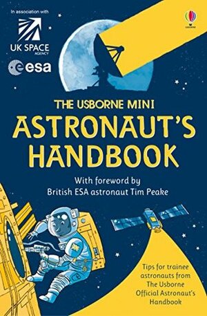 The Usborne Mini Astronaut's Handbook: Usborne Handbooks by Louie Stowell, Roger Simó