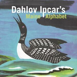 Dahlov Ipcar's Maine Alphabet by Dahlov Ipcar