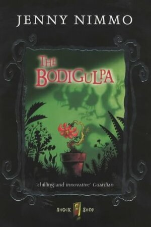 The Bodigulpa (Shock Shop) by Jenny Nimmo