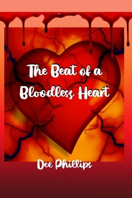 The Beat of a Bloodless Heart: A Teen Vampire Romance Book by Dee Phillips