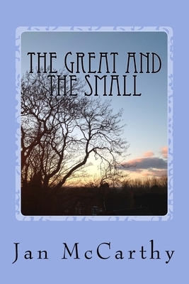 The Great and the Small by Jan McCarthy