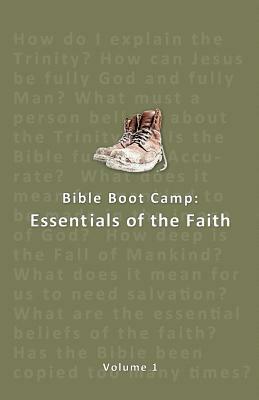 Bible Boot Camp: Essentials of the Faith by C. Michael Patton, Timothy G. Kimberley