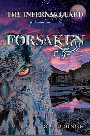 Forsaken by S.G.D. Singh