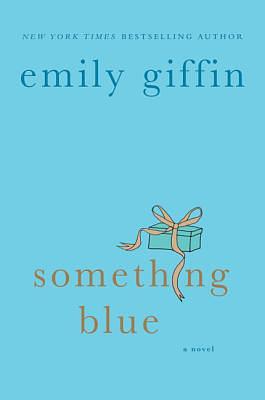 Something Blue by Emily Giffin