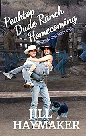 Peaktop Dude Ranch Homecoming by Jill Haymaker