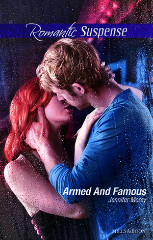 Armed and Famous by Jennifer Morey