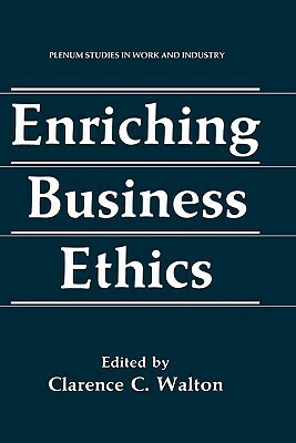 Enriching Business Ethics by 