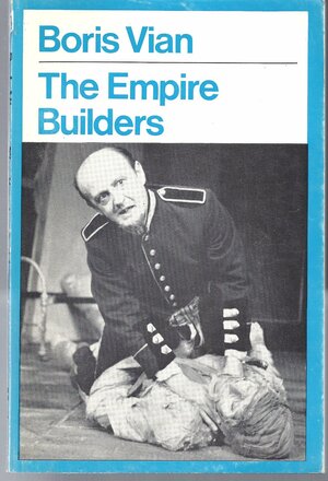 The Empire Builders by Boris Vian