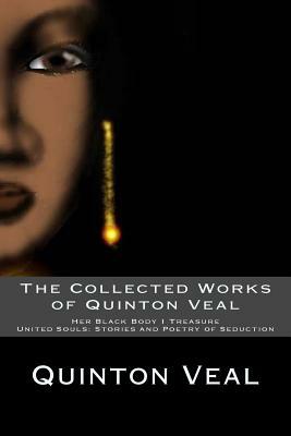 The Collected Works of Quinton Veal by Quinton Veal