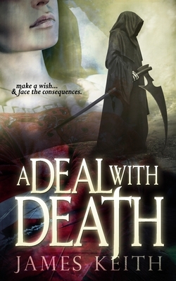 A Deal With Death by James Keith