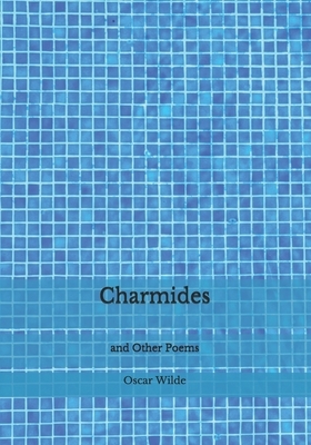 Charmides: and Other Poems by Oscar Wilde