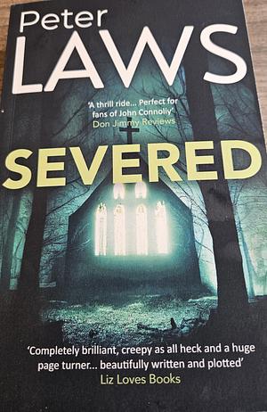 Severed by Peter Laws