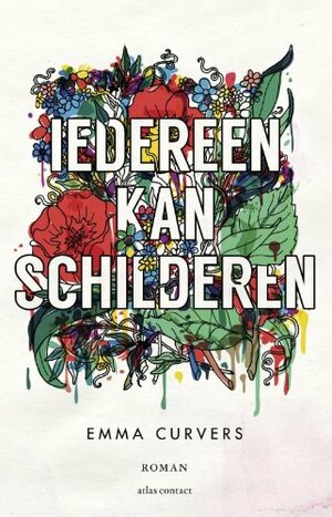 Iedereen kan schilderen by Emma Curvers