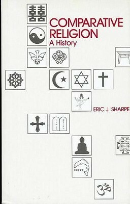 Comparative Religion by Eric J. Sharpe