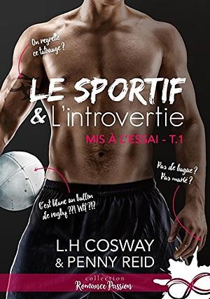 Le sportif et l'introvertie by Penny Reid, L.H. Cosway