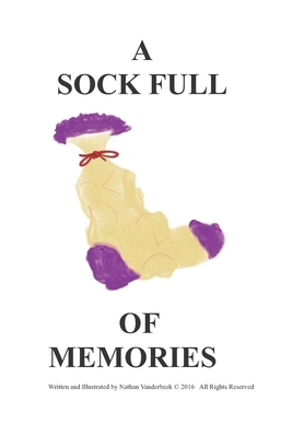 A Sock Full of Memories by Nathan VanDerBeek