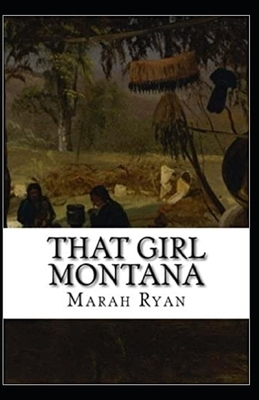 That Girl Montana Annotated by Marah Ellis Ryan