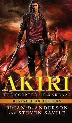 Akiri: The Scepter Of Xarbaal by Steven Savile, Brian D. Anderson