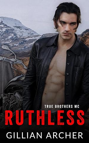 Ruthless by Gillian Archer