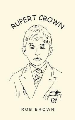 Rupert Crown by Rob Brown